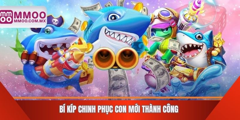 Bí kíp chinh phục con mới thành công