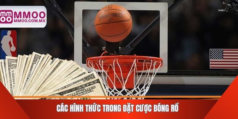 Các hình thức trong đặt cược bóng rổ